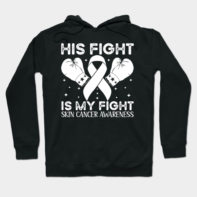 His Fight is My Fight Skin Cancer Awareness Hoodie by Geek-Down-Apparel